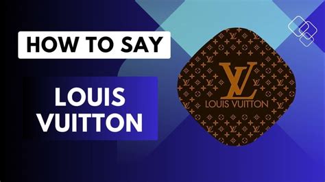 how to read louis vuitton|3 Ways to Pronounce Louis Vuitton .